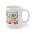 I Am Not Retired , I'm A Professional PawPaw - 11oz Mug