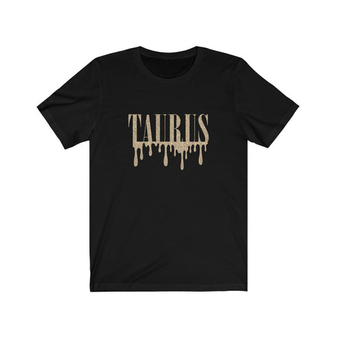 Drippin' Taurus Tee